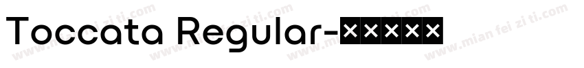 Toccata Regular字体转换